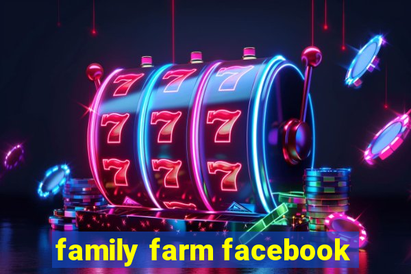 family farm facebook