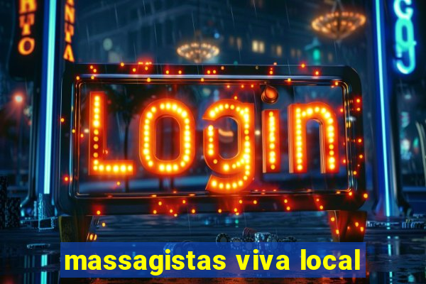 massagistas viva local