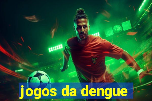 jogos da dengue