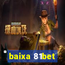 baixa 81bet