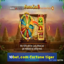 10bet.com-fortune tiger