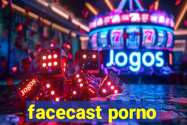 facecast porno