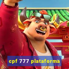 cpf 777 plataforma