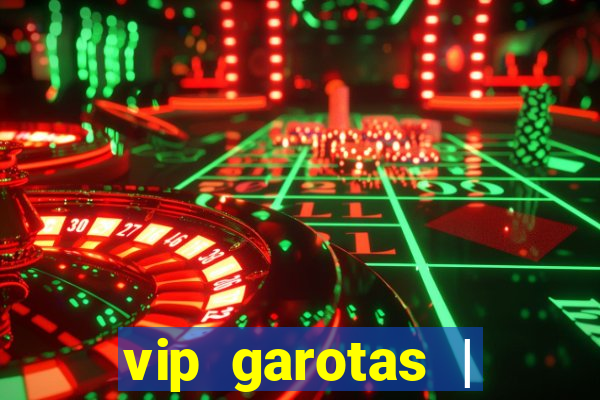 vip garotas | acompanhantes santa maria