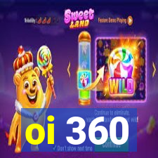 oi 360