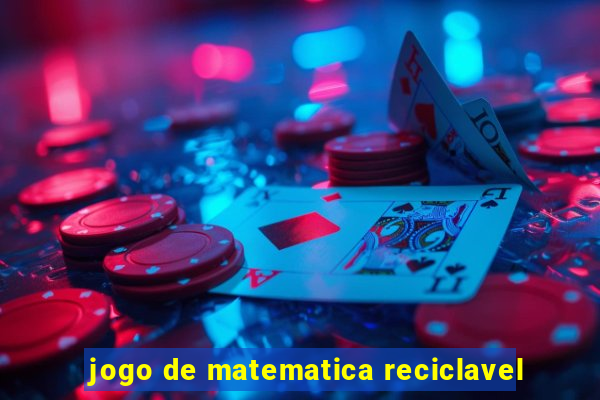 jogo de matematica reciclavel