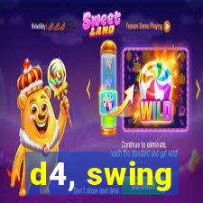 d4, swing