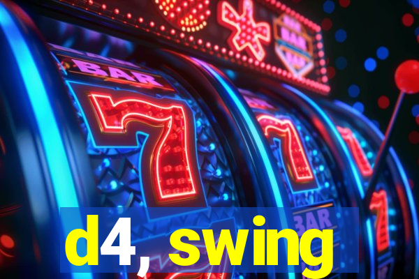 d4, swing