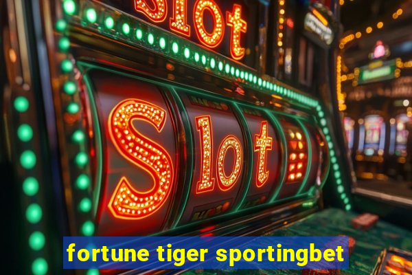 fortune tiger sportingbet