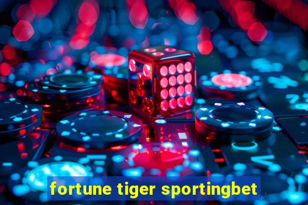 fortune tiger sportingbet