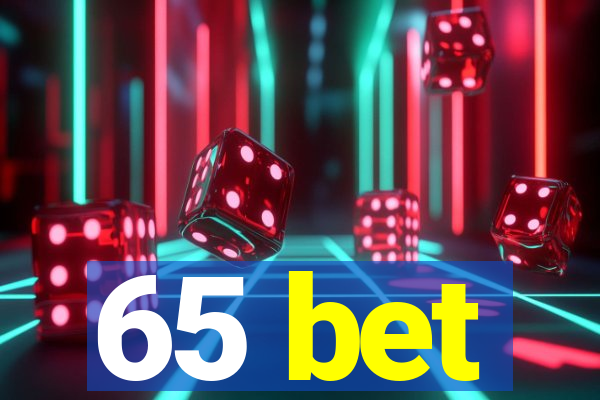 65 bet