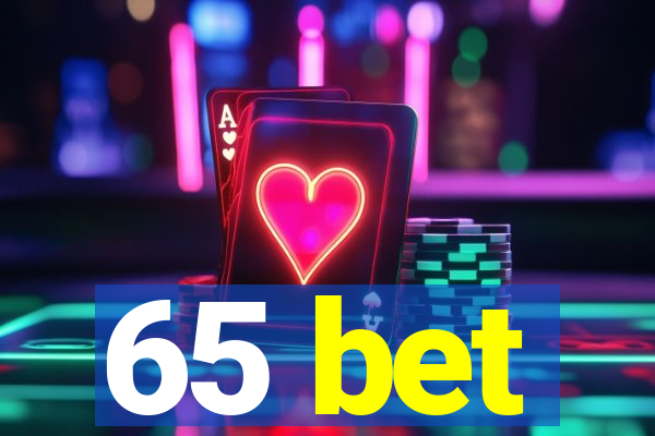 65 bet