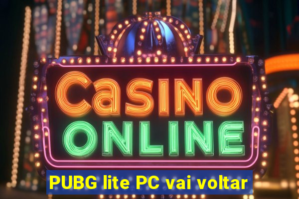 PUBG lite PC vai voltar