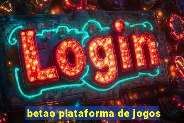 betao plataforma de jogos