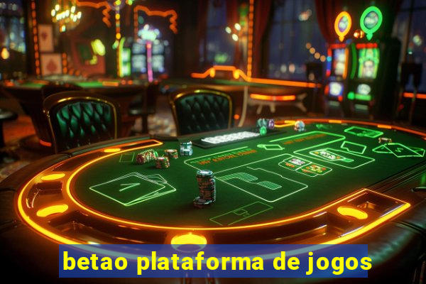 betao plataforma de jogos