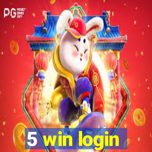 5 win login