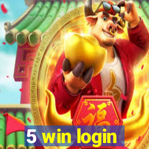 5 win login