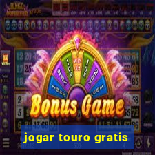 jogar touro gratis