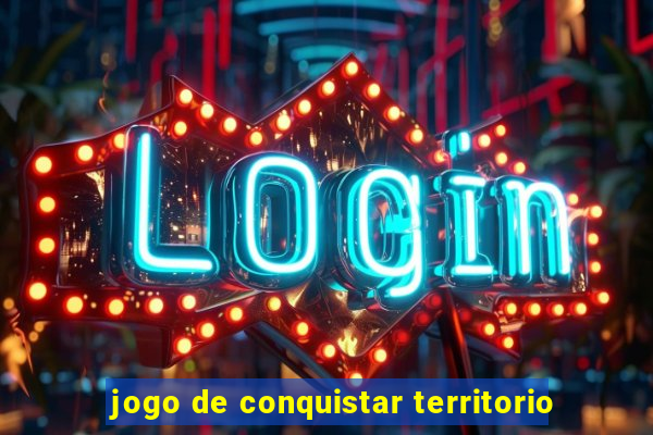 jogo de conquistar territorio