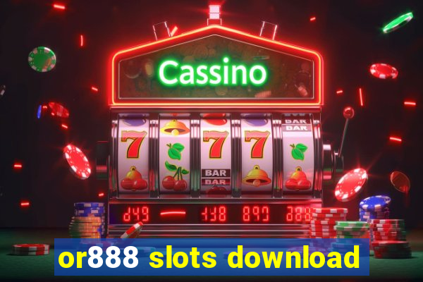 or888 slots download