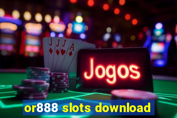 or888 slots download