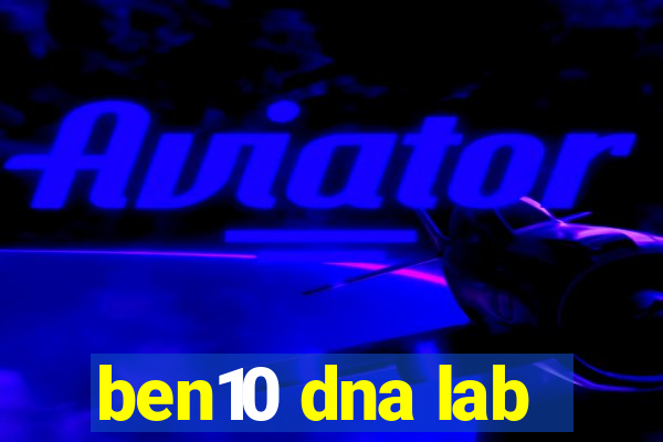 ben10 dna lab