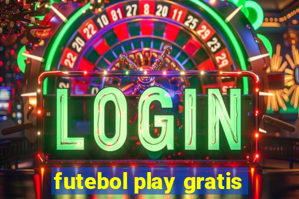 futebol play gratis