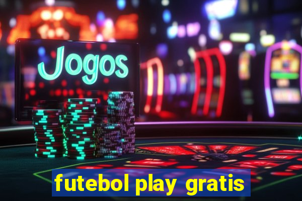 futebol play gratis