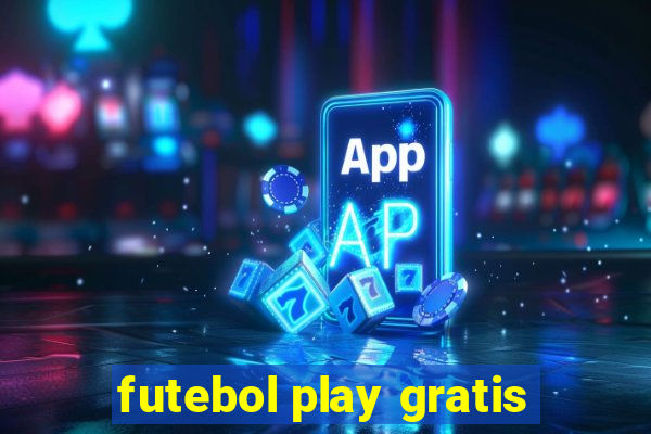 futebol play gratis