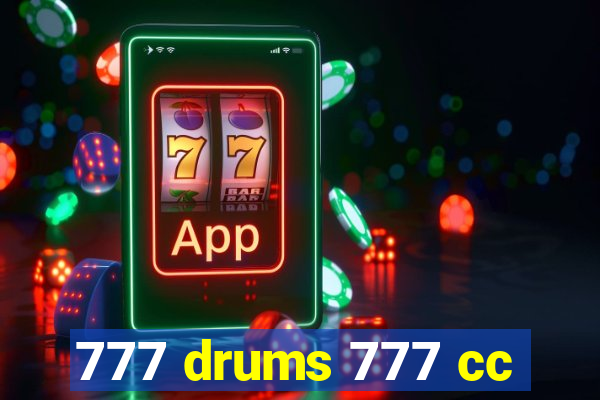 777 drums 777 cc