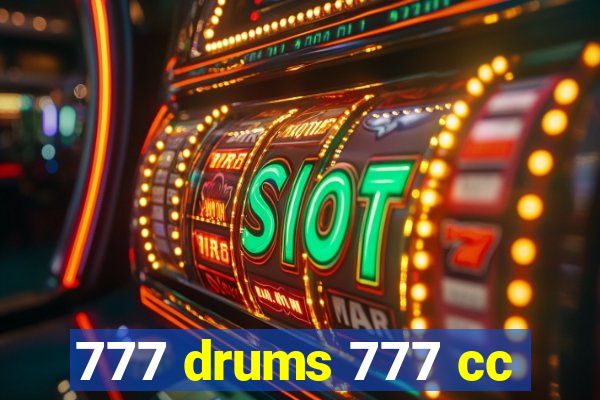 777 drums 777 cc