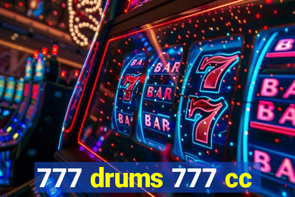 777 drums 777 cc