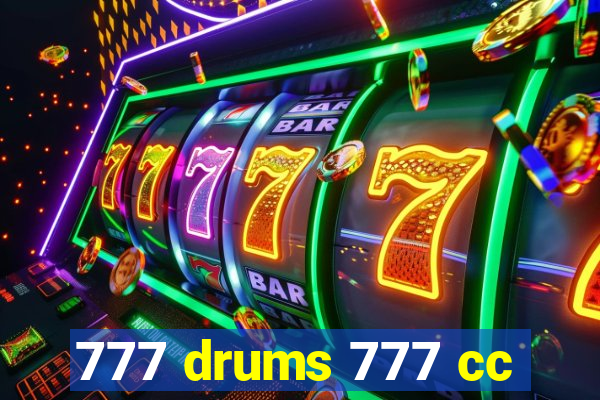 777 drums 777 cc