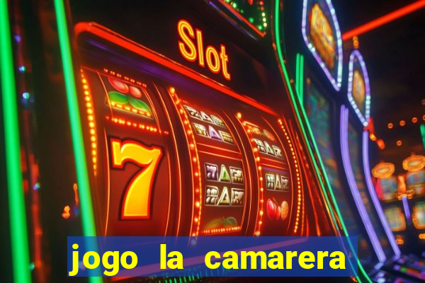 jogo la camarera para celular