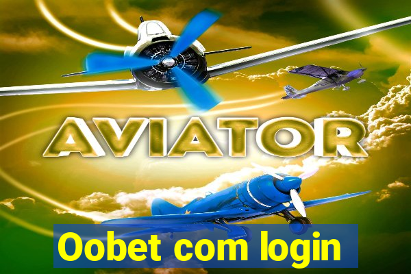 Oobet com login