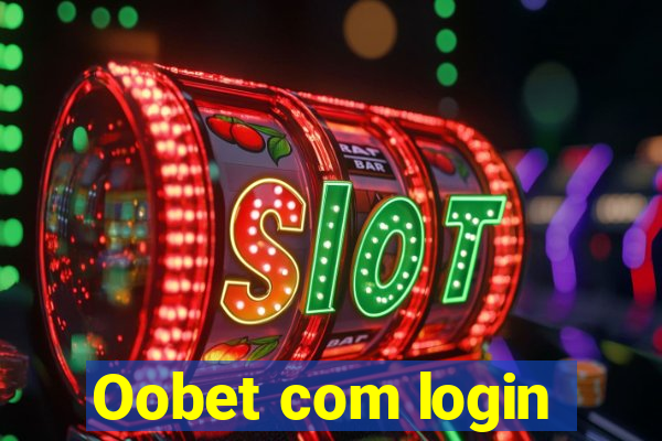 Oobet com login