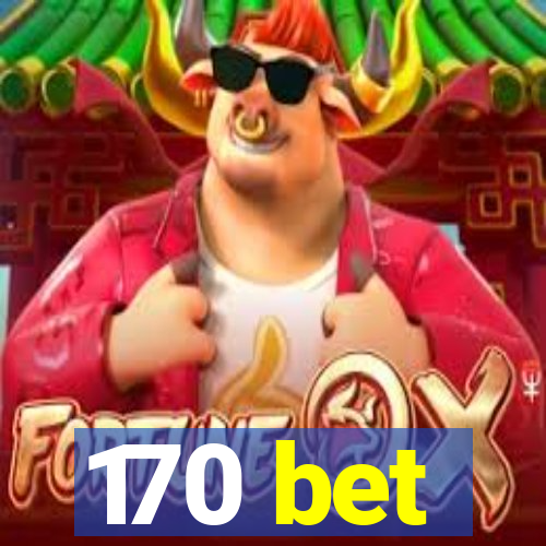 170 bet