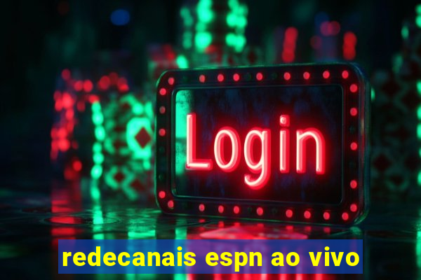 redecanais espn ao vivo