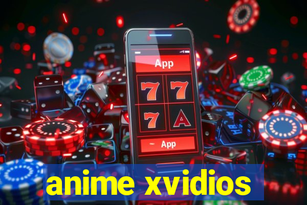 anime xvidios