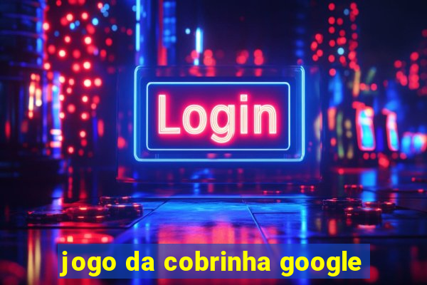 jogo da cobrinha google