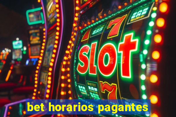 bet horarios pagantes