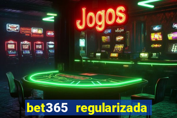 bet365 regularizada no brasil