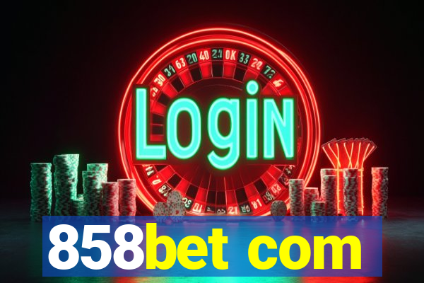 858bet com