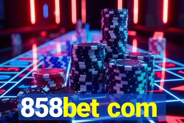 858bet com