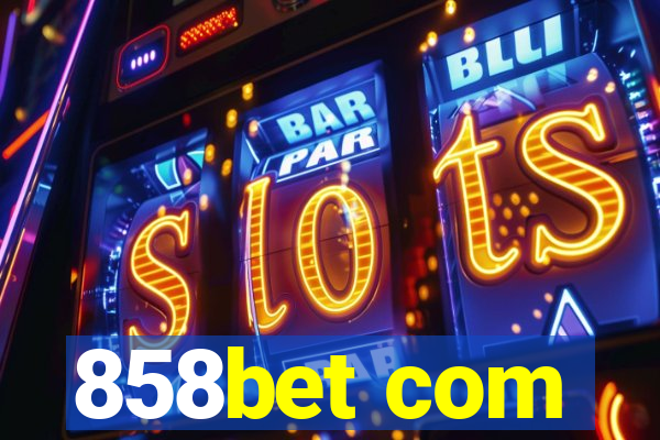 858bet com