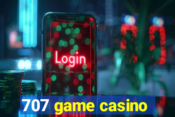 707 game casino