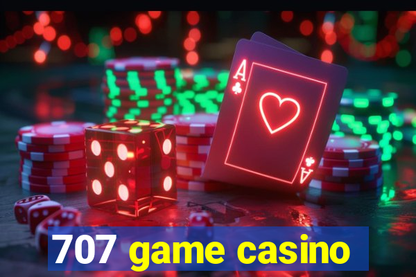 707 game casino