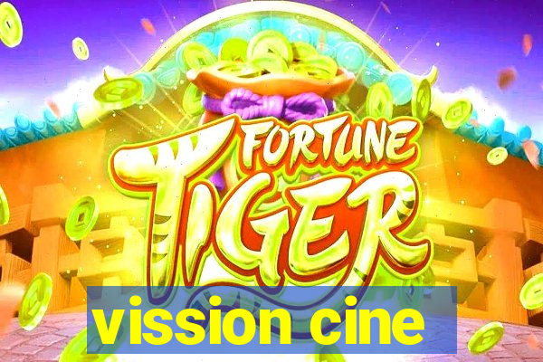 vission cine