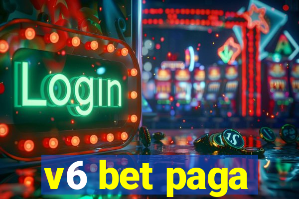 v6 bet paga