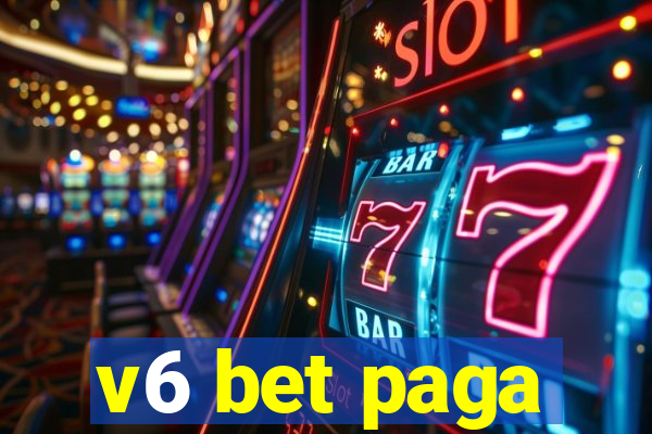 v6 bet paga